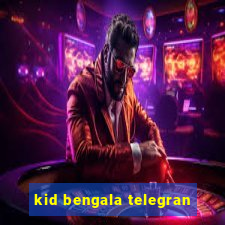 kid bengala telegran